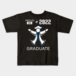 Proud mom of 2022 graduate blue Kids T-Shirt